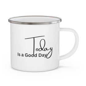 Enamel Camping Mug, Today Is a Good Day Black Illustration (size: 12oz)